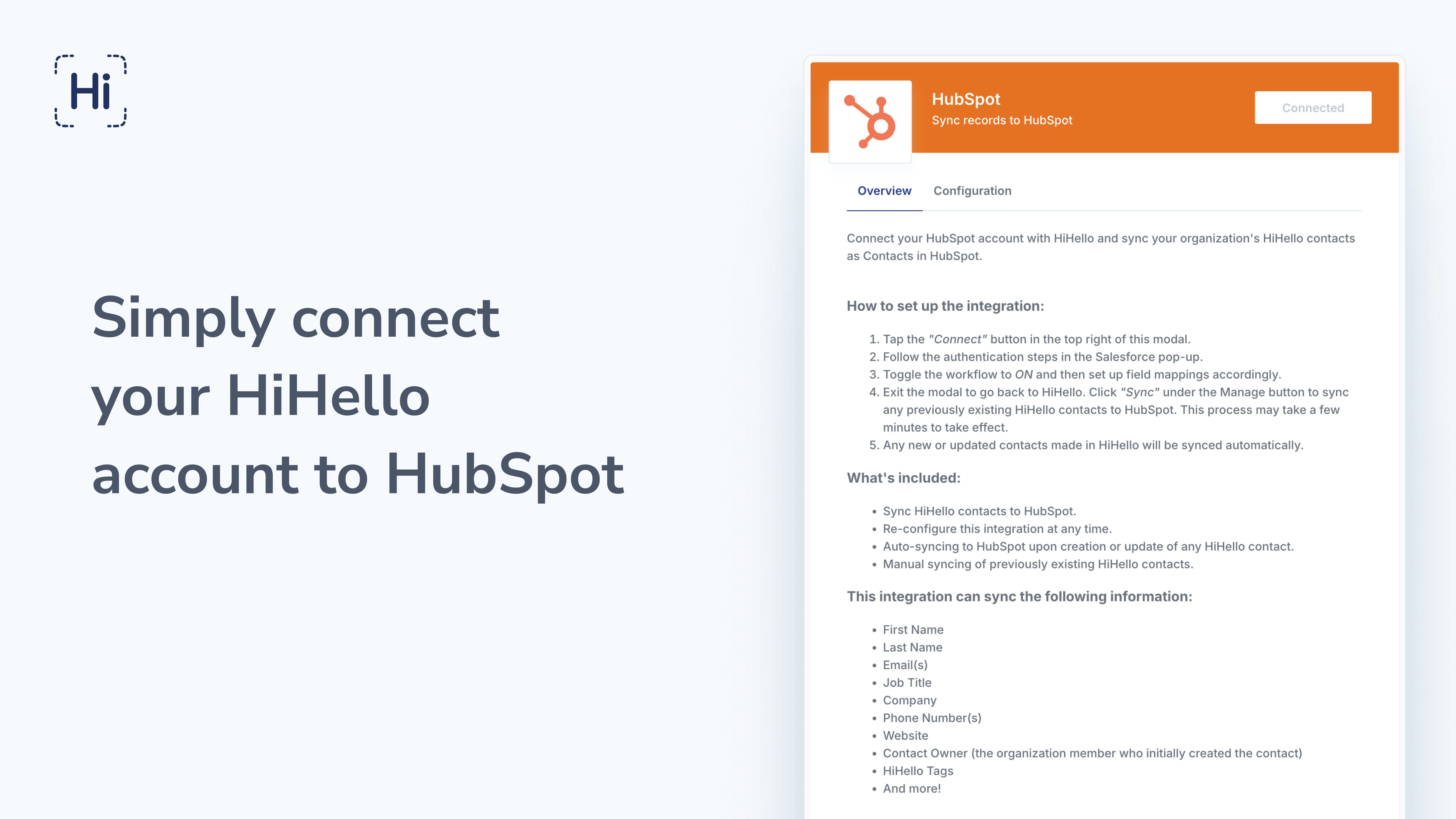 Simply connect your HiHello account to HubSpot